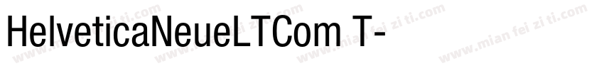 HelveticaNeueLTCom T字体转换